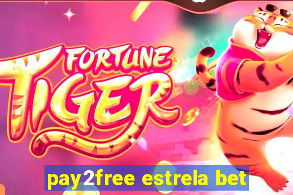 pay2free estrela bet